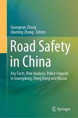 Cover image for Road Safety in China: Key Facts, Risk Analysis, Policy Impacts in Guangdong, Hong Kong and Macau