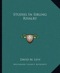 Cover image for Studies in Sibling Rivalry