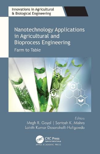 Cover image for Nanotechnology Applications in Agricultural and Bioprocess Engineering: Farm to Table