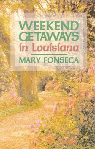 Cover image for Weekend Getaways in Louisiana