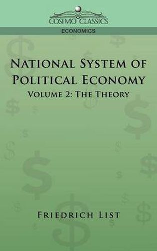 Cover image for National System of Political Economy - Volume 2: The Theory