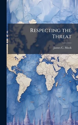 Cover image for Respecting the Threat