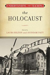 Cover image for Understanding and Teaching the Holocaust