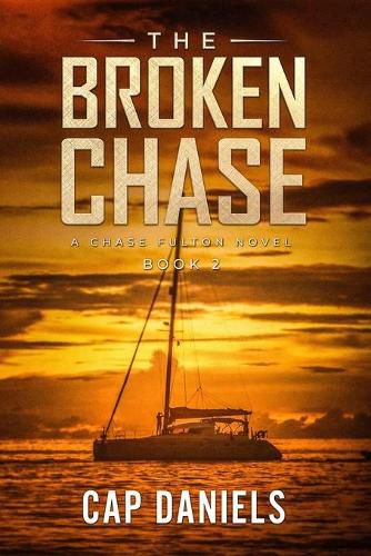 Cover image for The Broken Chase: A Chase Fulton Novel