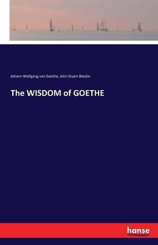 The WISDOM of GOETHE