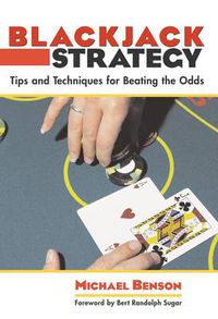 Cover image for Blackjack Strategy: Tips And Techniques For Beating The Odds