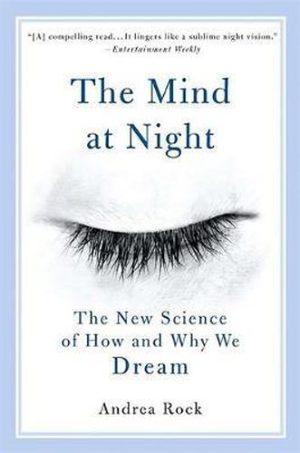 Cover image for The Mind at Night: The New Science of How and Why We Dream