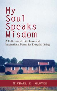 Cover image for My Soul Speaks Wisdom