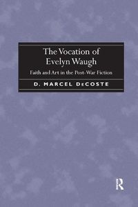 Cover image for The Vocation of Evelyn Waugh: Faith and Art in the Post-War Fiction