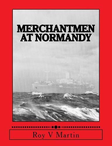 Merchantmen at Normandy