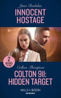 Cover image for Innocent Hostage / Colton 911: Hidden Target: Innocent Hostage (A Hard Core Justice Thriller) / Colton 911: Hidden Target (Colton 911: Chicago)