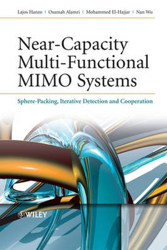 Cover image for Near-Capacity Multi-Functional MIMO Systems: Sphere-Packing, Iterative Detection and Cooperation