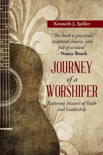 Cover image for Journey of a Worshiper: Exploring Matters of Faith and Leadership