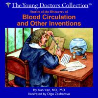 Cover image for Stories of the Discovery of Blood Circulation and Other Inventions: The Young Doctors Collection