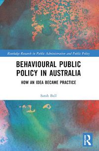 Cover image for Behavioural Public Policy in Australia