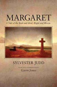 Cover image for Margaret: A Tale of the Real and Ideal, Blight and Bloom