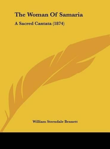 Cover image for The Woman of Samaria: A Sacred Cantata (1874)