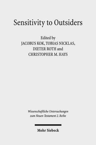 Cover image for Sensitivity towards Outsiders: Exploring the Dynamic Relationship between Mission and Ethics in the New Testament and Early Christianity