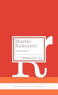 Cover image for Muriel Rukeyser: Selected Poems: (American Poets Project #9)