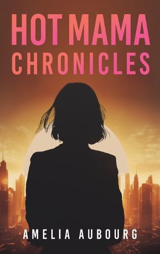 Cover image for Hot Mama Chronicles