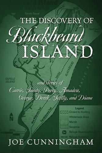 Cover image for The Discovery of Blackbeard Island, and stories of Carrie, Sandy, Percy, Amadou, George, Derek, Scotty, and Diana