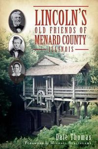 Cover image for Lincoln'S Old Friends of Menard County, Illinois