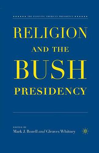 Cover image for Religion and the Bush Presidency