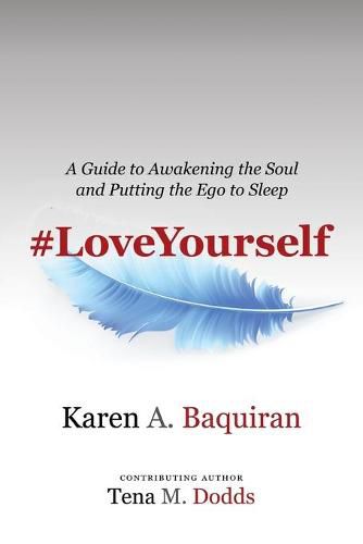 Cover image for #Loveyourself: A Guide to Awakening the Soul and Putting the Ego to Sleep