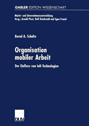 Cover image for Organisation Mobiler Arbeit: Der Einfluss Von Iuk-Technologien