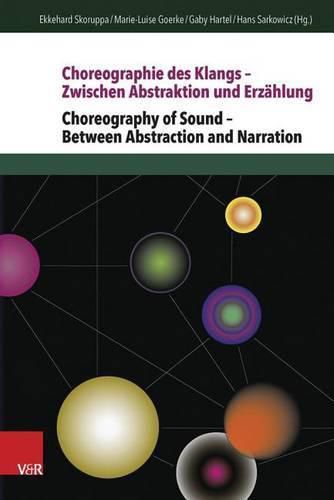 Cover image for Choreographie Des Klangs - Zwischen Abstraktion Und Erzahlung / Choreography of Sound - Between Abstraction and Narration