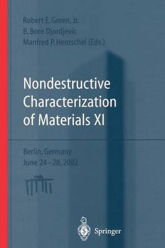 Cover image for Nondestructive Characterization of Materials XI: Proceedings of the 11th International Symposium Berlin, Germany, June 24-28, 2002