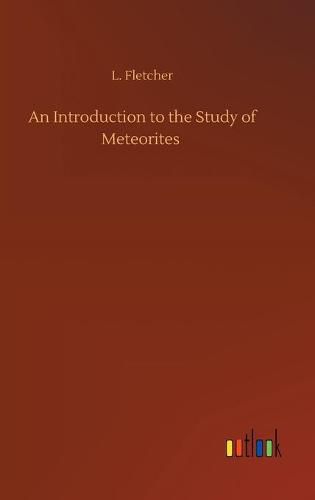 Cover image for An Introduction to the Study of Meteorites