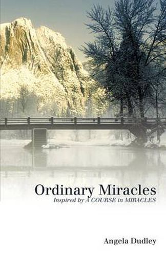 Cover image for Ordinary Miracles: Inspired by a Course in Miracles