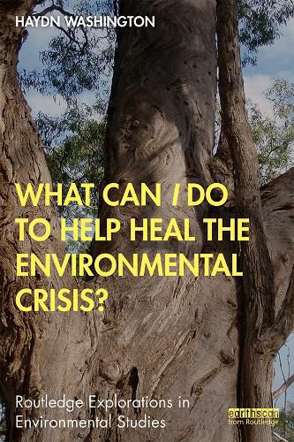 Cover image for What Can I Do to Help Heal the Environmental Crisis?