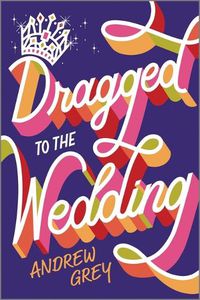 Cover image for Dragged to the Wedding