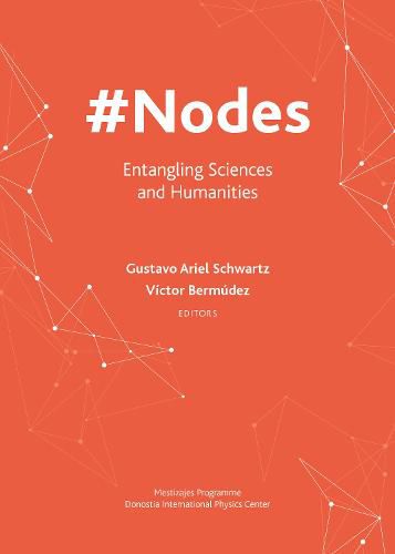 #Nodes - Entangling Sciences and Humanities