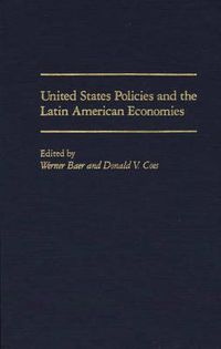 Cover image for United States Policies and the Latin American Economies