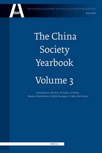 Cover image for The China Society Yearbook, Volume 3: Analysis and Forecast of China's Social Development (2008)