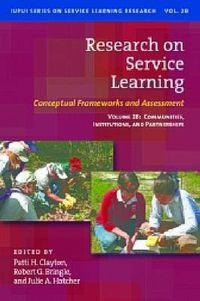 Cover image for Research on Service Learning - Conceptual Frameworks and Assessments: Volume 2B: Communities, Institutions and Partnerships