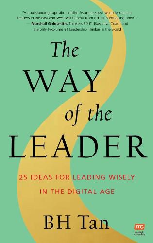 Cover image for The Way of the Leader: 25 Ideas for Leading Wisely in the Digital Age