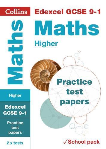 Edexcel GCSE 9-1 Maths Higher Practice Test Papers: Shrink-Wrapped School Pack