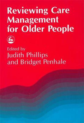 Cover image for Reviewing Care Management for Older People