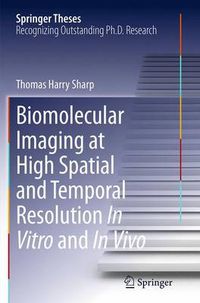 Cover image for Biomolecular Imaging at High Spatial and Temporal Resolution In Vitro and In Vivo