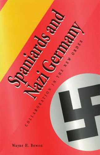 Cover image for Spaniards and Nazi Germany: Collaboration in the New Order