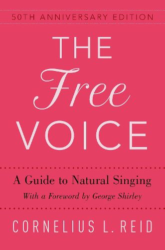 Cover image for The Free Voice: A Guide to Natural Singing