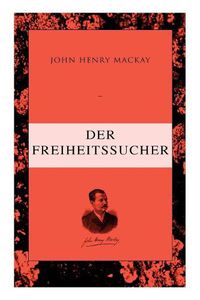 Cover image for Der Freiheitssucher: Psychologie einer Entwickelung