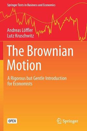 Cover image for The Brownian Motion: A Rigorous but Gentle Introduction for Economists