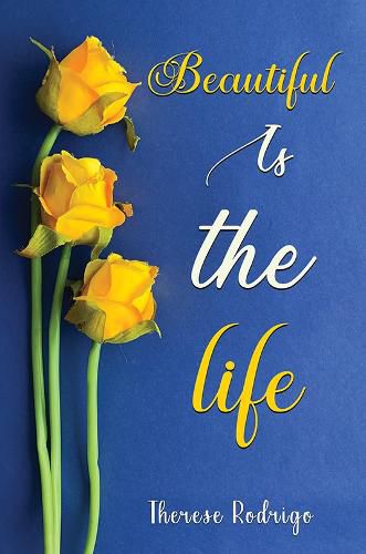 Cover image for Beautiful Is the Life...