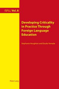 Cover image for Developing Criticality in Practice Through Foreign Language Education