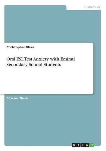 Oral ESL Test Anxiety with Emirati Secondary School Students